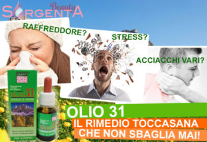Olio 31, il rimedio naturale che non sbaglia mai!